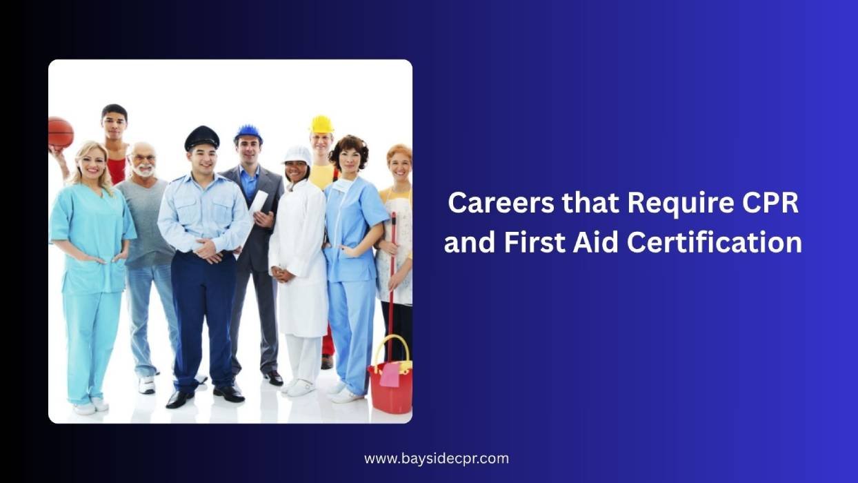 15 Careers that Require CPR and First Aid Certification