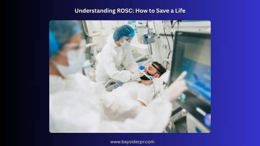 Understanding ROSC How to Save a Life