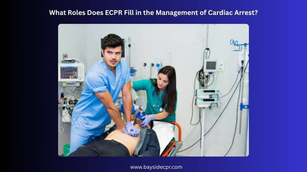 What Roles Does ECPR Fill in the Management of Cardiac Arrest